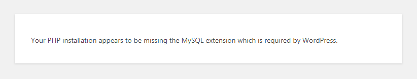 WordPress - Your PHP installation appears to be missing the MySQL extension which is required by WordPress.