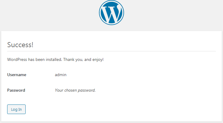 Success! WordPress has been installed. Thank you, and enjoy!