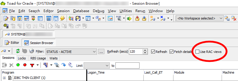 Toad - Session Browser - Uncheck "Use RAC Views"